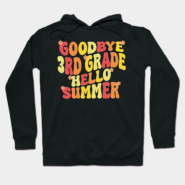 goodbye 3rd grade hello summer Hoodie by UrbanCharm